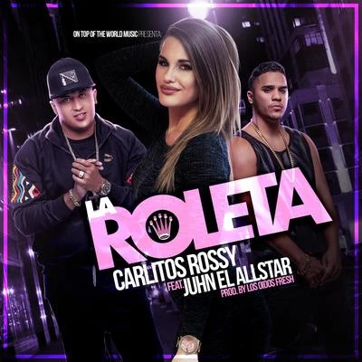 Carlitos Rossy La Roleta