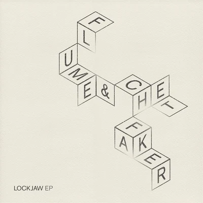 Chet Faker/Flume Lockjaw EP