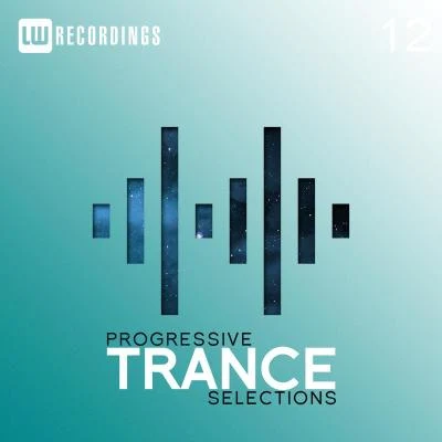 Aldous/Blufeld/Scolario/Maglev/Nourey/Fonzerelli Progressive Trance Selections, Vol. 12