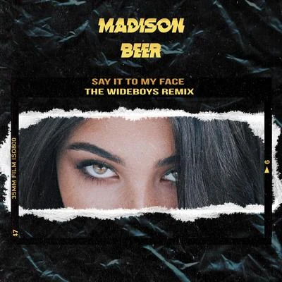 Madison Beer Say It to My Face (The Wideboys Remix)