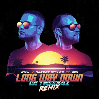 Darren Styles/Da Tweekaz/Giin/W&amp;W Long Way Down (Da Tweekaz Remix)