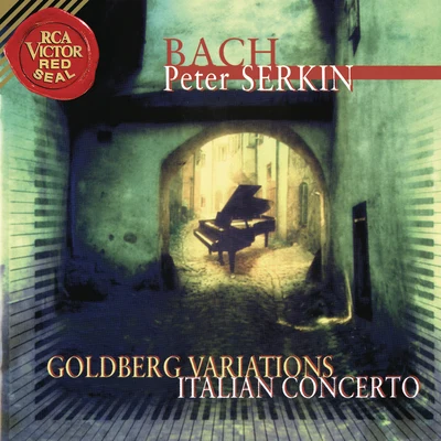 Peter Serkin Bach: Goldberg Variations & Italian Concerto