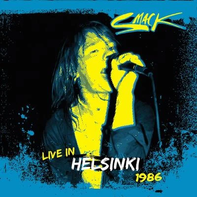 Smack Helsinki 1986 (Live)