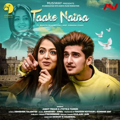 Jyotica Tangri/Ankit Tiwari Taake Naina