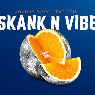 Johnny Roxx Skank N Vibe