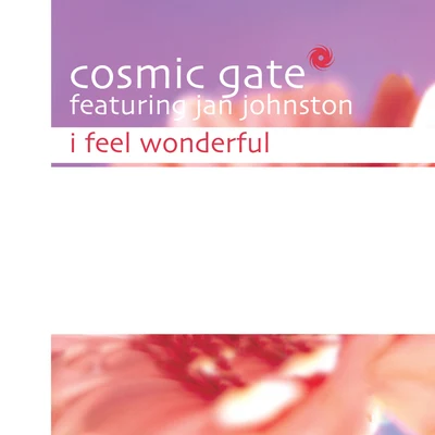 Cosmic Gate/Jan Johnston I Feel Wonderful