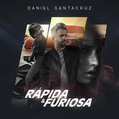 Daniel Santacruz Rapida y Furiosa