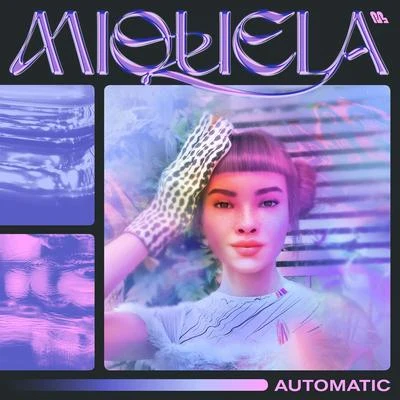 Miquela Automatic