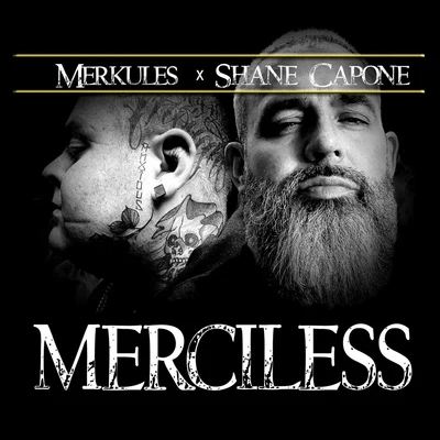 Shane Capone/Merkules Merciless