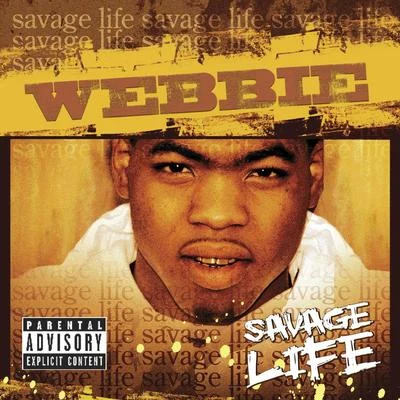 Webbie Savage Life