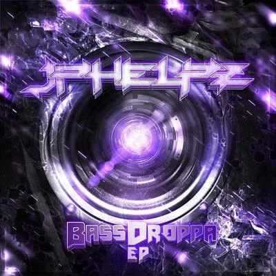 JPhelpz Bass Droppa