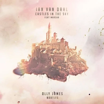 Olly James/Ian Van Dahl Castles In The Sky (Olly James Bootleg)