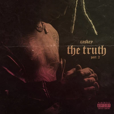 Caskey The Truth (Part 2)