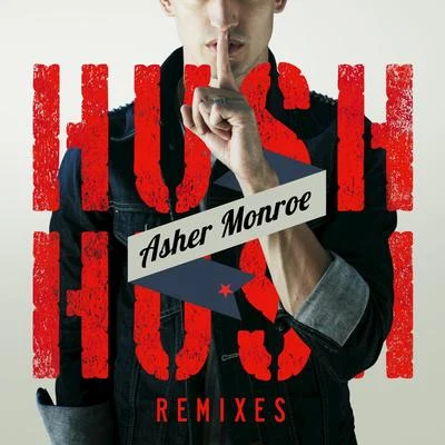 Asher Monroe Hush Hush (Remixes)