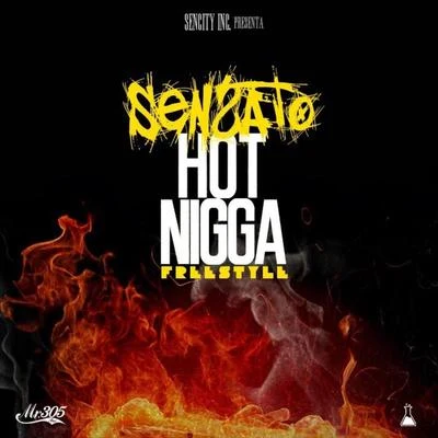 Sensato Hot Nigga (Freestyle)