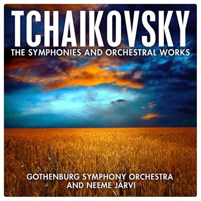 Neeme Järvi/Gothenburg Symphony Orchestra Tchaikovsky: The Symphonies and Orchestral Works