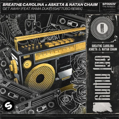 Breathe Carolina/Rama Duke/Asketa &amp; Natan Chaim Get Away (GATTÜSO Remix)