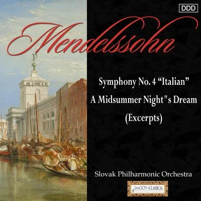 Anthony Bramall/Slovak Philharmonic Orchestra Mendelssohn: Symphony No. 4 Italian - A Midsummer Nights Dream (Excerpts)