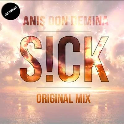 Anis Don Demina S!CK (Original Mix)