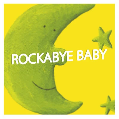 Rockabye Lullaby/Baby Sleep/Baby Sweet Dream Rockabye Baby