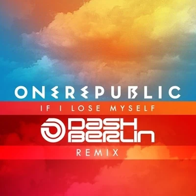 Dash Berlin If I Lose Myself (Dash Berlin Remix)