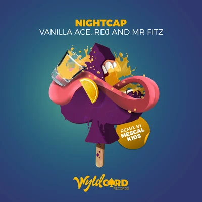 Mr Fitz/Vanilla Ace/RDJ Nightcap