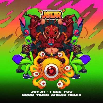 JSTJR/Good Times Ahead I See You (Good Times Ahead Remix)