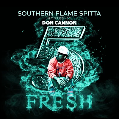 FRE$H Southern Flame Spitta 5