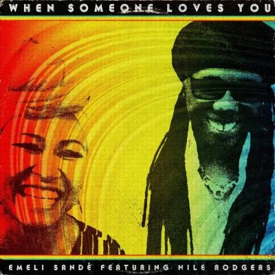 Emeli Sandé/Nile Rodgers When Someone Loves You