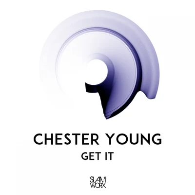 Chester Young Get It