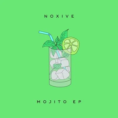 Noxive Mojito EP