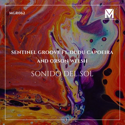 Sentinel Groove Sonido Del Sol (feat. Dudu Capoeira & Orson Welsh)