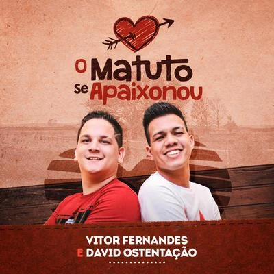 David Ostentação/Sua Música/Vitor Fernandes O Matuto se Apaixonou