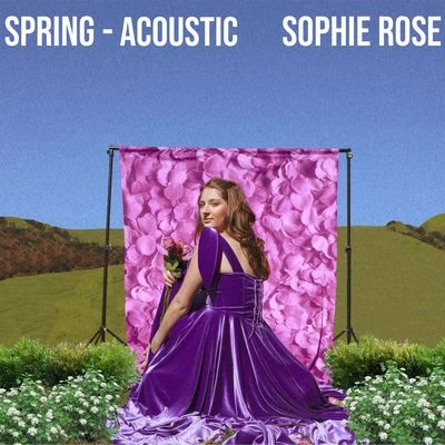 Sophie Rose Spring (Acoustic)