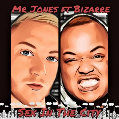 Bizarre/Mr Jones Sex in the City (feat. Bizarre)