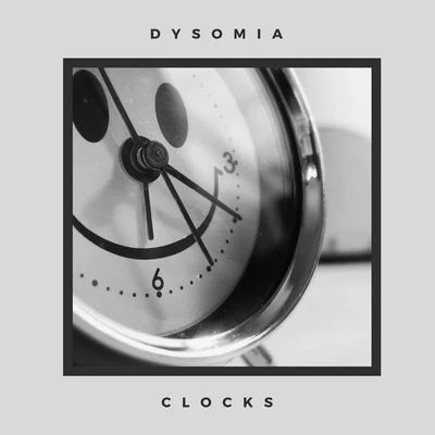 DYSOMIA Clocks