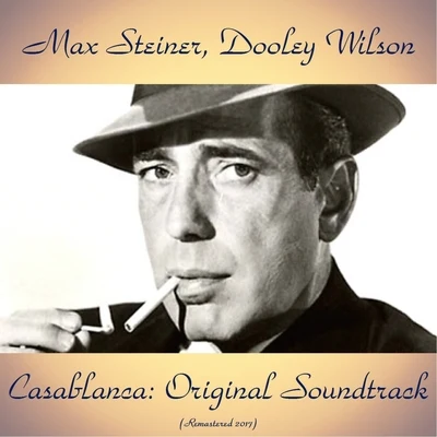 Max Steiner Casablanca: Original Soundtrack