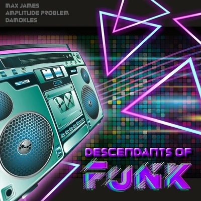 Amplitude Problem/Max James/Damokles Descendants of Funk