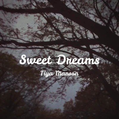 Tiya Manson SWEET DREAMS