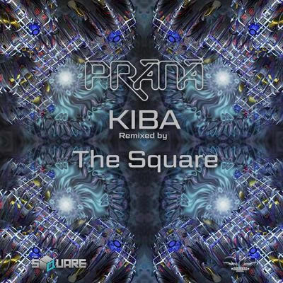 Prana Kiba (The Square Remix)