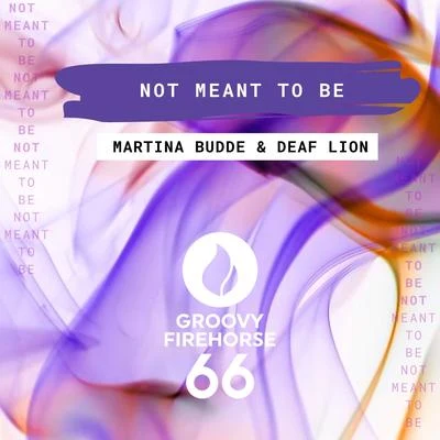 Deaf Lion/Martina Budde Not Meant to Be