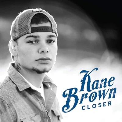 Kane Brown Closer