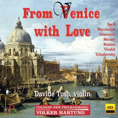 Elena Borgo/Cologne New Philharmonic Orchestra/Silvestro Favero/Irene Cardo/Volker Hartung/Davide Toso From Venice with Love