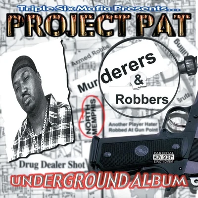 Project Pat Murderers & Robbers