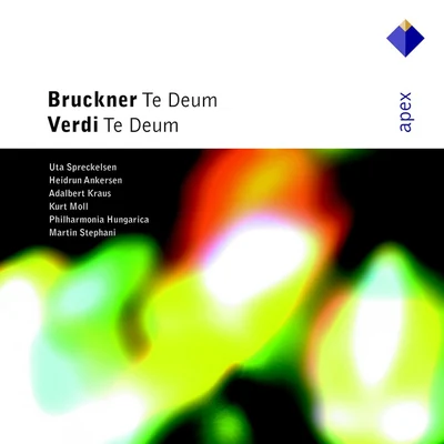 Philharmonia Hungarica Bruckner : Te Deum & Verdi : Te Deum-Apex