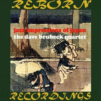 Dave Brubeck/The Dave Brubeck Quartet Jazz Impressions of Japan (HD Remastered)