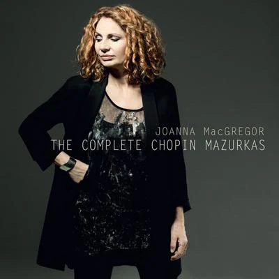 Joanna MacGregor The Complete Chopin Mazurkas