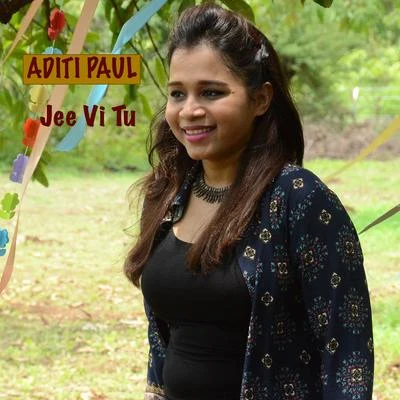 Aditi Paul Jee Vi Tu - Single