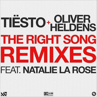 Oliver Heldens/Tiesto/Natalie La Rose The Right Song (Remixes)