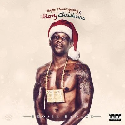 Boosie Badazz Happy Thanksgiving and Merry Christmas